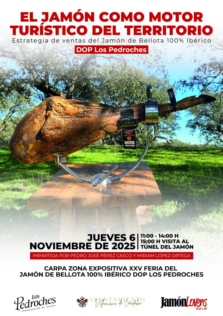 El jamón como motor turístico del territorio, estrategia de ventas del Jamón de Bellota 100% Ibérico DOP Los Pedroches