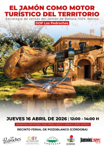 El jamón como motor turístico del territorio, estrategia de ventas del Jamón de Bellota 100% Ibérico DOP Los Pedroches